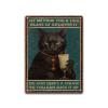 Aluminum Vintage Tin Sign Cat Let Me Pour You A Tall Glass Of Get Over It For Garage Cafe Office Kitchen Home Bar 12.00"x16.00" view 1
