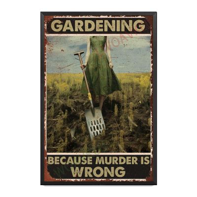 Aluminum Funky Tin Sign Gardening Because Murder Is Wrong For Funny Decorations For Home Bar Pub Cafe Room 8.00"x12.00"Metal Frame