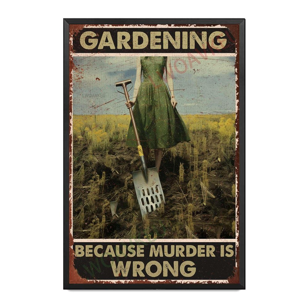 Aluminum Funky Tin Sign Gardening Because Murder Is Wrong For Funny Decorations For Home Bar Pub Cafe Room 8.00"x12.00"Metal Frame