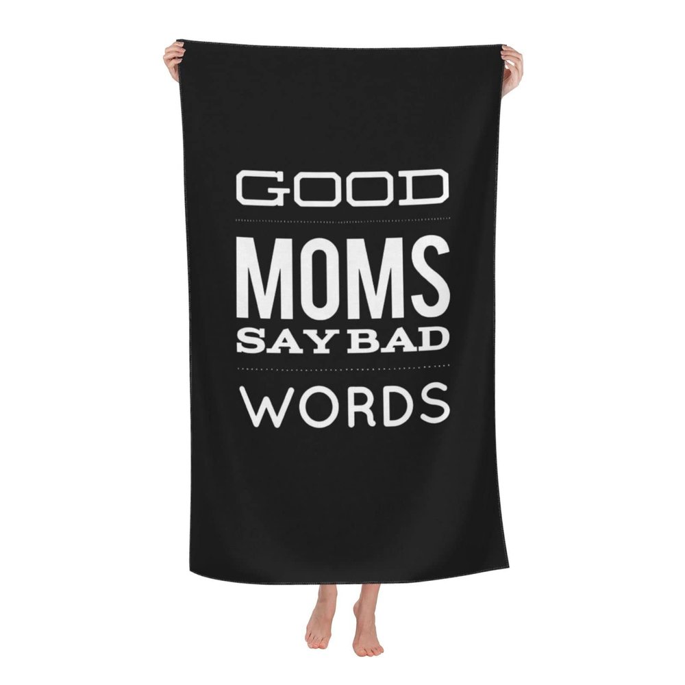 ADTEMP Good Moms Say Bad Words Lightweight Quick Dry Super Absorbent Microfiber Absorbent Shower Towel 32x52inch Bath Towel