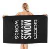 ADTEMP Good Moms Say Bad Words Lightweight Quick Dry Super Absorbent Microfiber Absorbent Shower Towel 32x52inch Bath Towel view 2