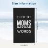 ADTEMP Good Moms Say Bad Words Lightweight Quick Dry Super Absorbent Microfiber Absorbent Shower Towel 32x52inch Bath Towel view 4