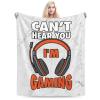 Can't Hear You I'm Gaming Lightweight Super Soft and All Season Warm,Thermal Blanket, Blanket for Sofas view 4