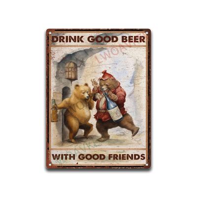 Aluminum Vintage Metal Tin Signs Bear Drink Good Beer With Good Friends For Home Bar Kitchen Pub Wall Decor Signs 12.00"x16.00"