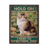 Aluminum Funky Tin Sign Cat Hold On I Need To Overthink This! For Home Wall Decor Bars Restaurants Cafes Pubs 12.00"x16.00"Metal Frame view 1