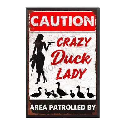 Aluminum Vintage Metal Tin Signs Caution Crazy Duck Lady Area Patrolled By For Cave Bar Pub Club Home Wall Decoration 8.00"x12.00"Metal Frame