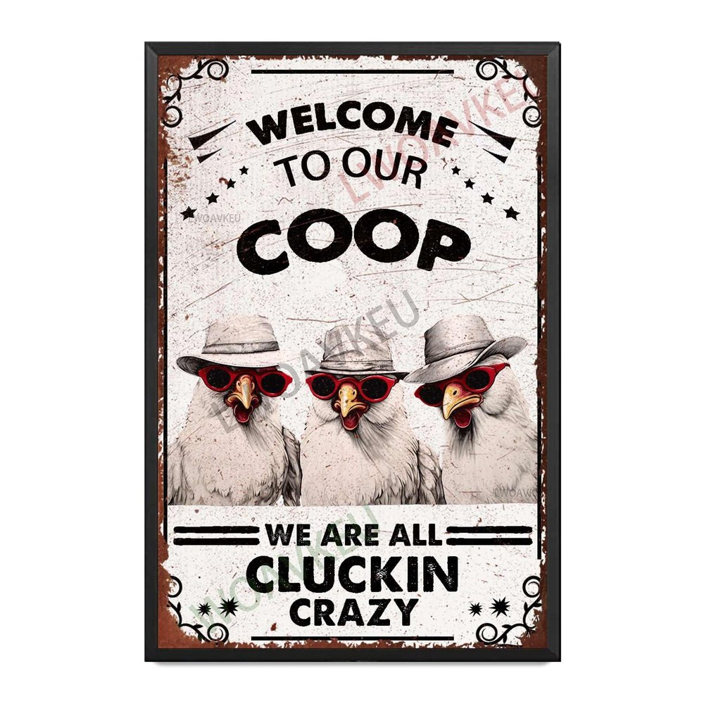 Aluminum Funky Tin Sign Welcome To Our Coop We Are All Cluckin Crazy For Home Wall Decor Bars Restaurants Cafes Pubs 8.00"x12.00"Metal Frame