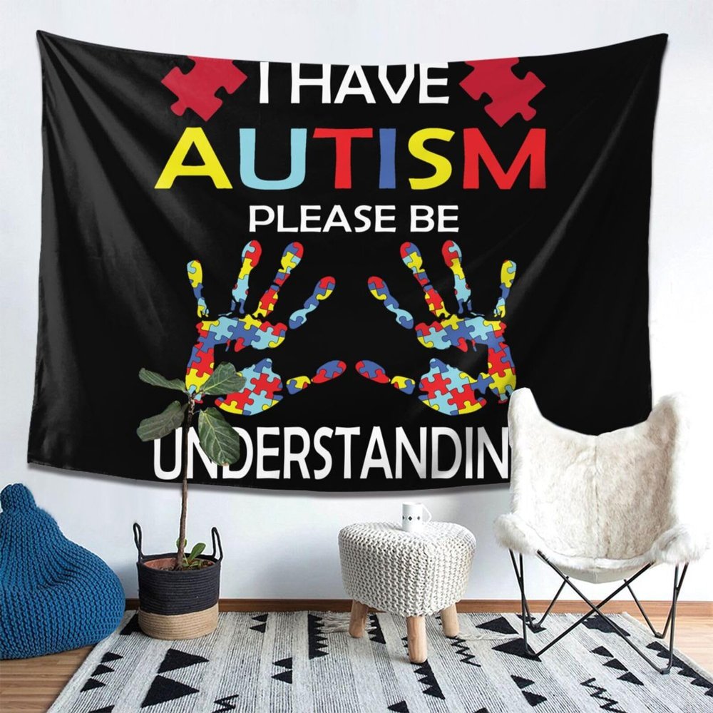 I Have Autism Please Be understanding Tapestry Wall Hanging, Art Wall Decoration Tapestry, Tapestry For Bedroom Living Room Dorm Home Decoration 80x60in