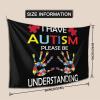 I Have Autism Please Be understanding Tapestry Wall Hanging, Art Wall Decoration Tapestry, Tapestry For Bedroom Living Room Dorm Home Decoration 80x60in view 3