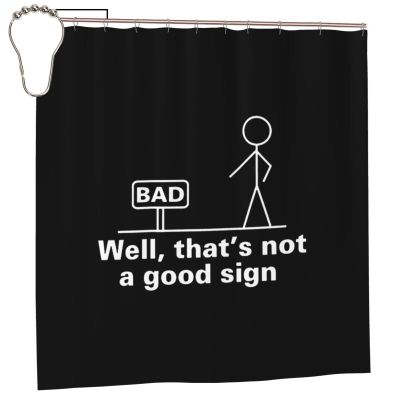 Well Thats Not A Good Sign Bathroom Fabric Shower Curtain with 12 Buckles and Hooks, 72x72 Inches Black