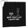 Well Thats Not A Good Sign Bathroom Fabric Shower Curtain with 12 Buckles and Hooks, 72x72 Inches Black view 1
