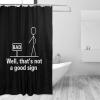 Well Thats Not A Good Sign Bathroom Fabric Shower Curtain with 12 Buckles and Hooks, 72x72 Inches Black view 3