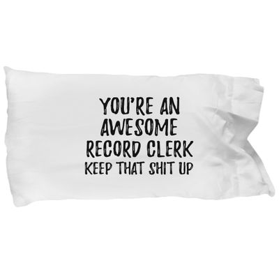 EzGift You're an Awesome Record Clerk Keep That Shit Up Pillowcase Funny Inspirational Quote Coworker Gift Pillow Cover Case 20x30
