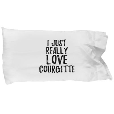 Courgette Pillowcase Funny Food Lover Gift Addict I Just Really Love Pillow Cover Case Set Standard Size 20x30