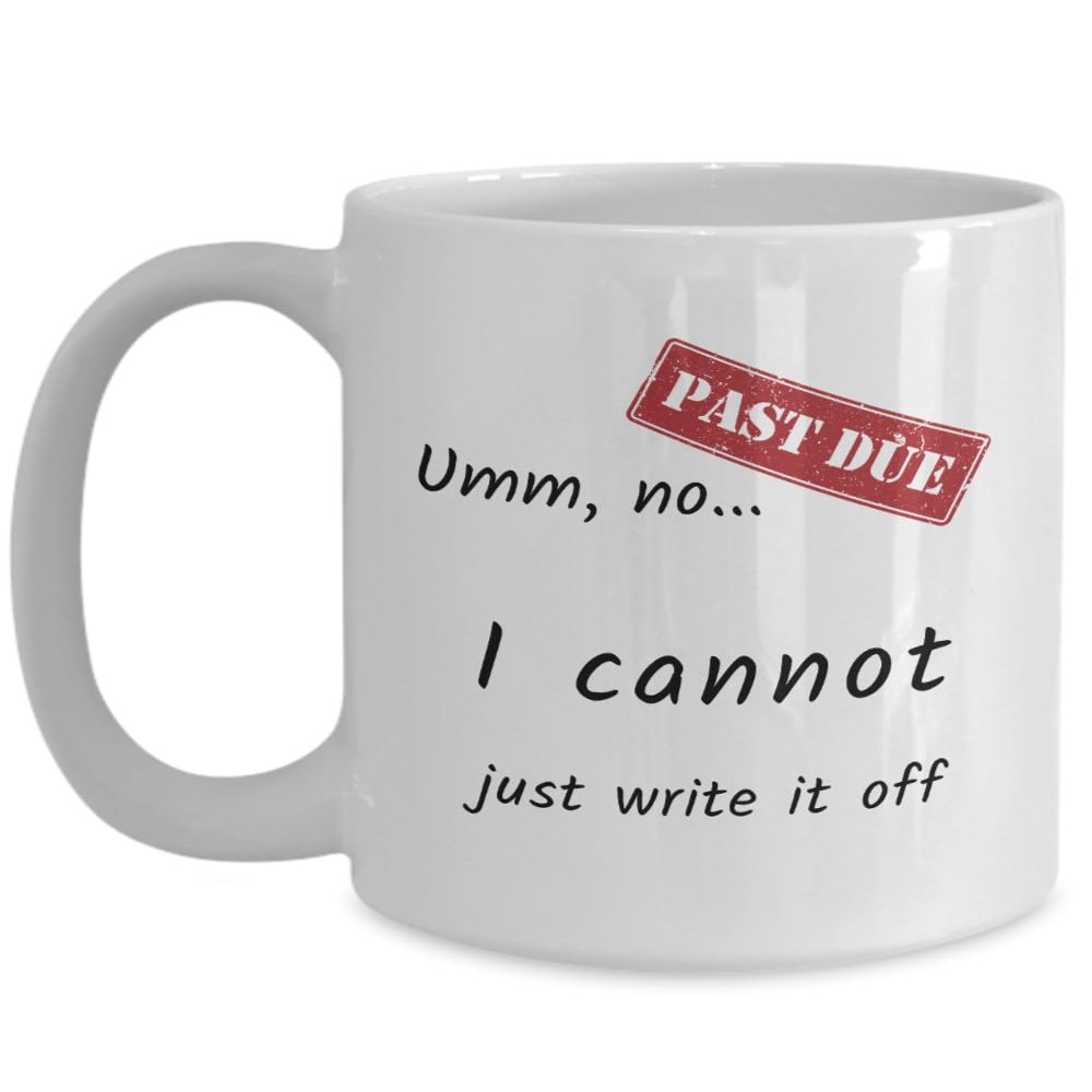 Accounts Receivable Mug, Funny Novelty Cup for Accounts Receivable, Gifts for Bookkeeper, Gift for Accountant