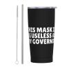 ADTEMP This Mask Is As Useless As The Governor Cup 20oz Stainless Steel Straw Cover Cup, Car Cup, Coffee Cup, Cup With Cover Suitable For Cars And Offices Black view 1