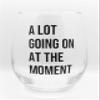 A Lot Going On At The Moment - Fan Gift Swifty Lyrics Sayings Merch Obsessed Swiftey Present - Premium 21oz Stemless Glass Tumbler view 3