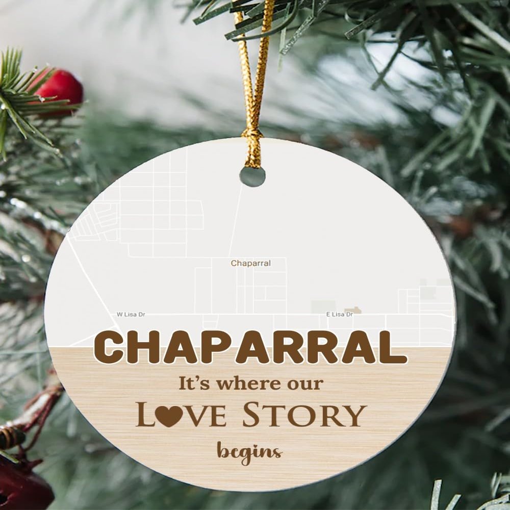Chaparral Ornament Christmas Map City Chaparral NM It's Where Our Love Story Begins for Couple Chaparral Ornament 3 inch Circle Plastic