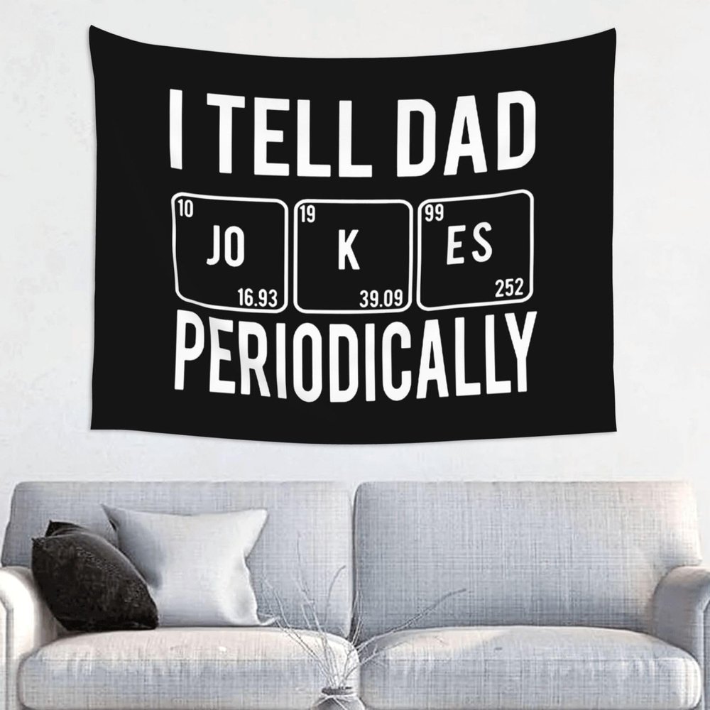 I Tell Dad Jokes Periodically Wall Tapestries Wall Decorations Tapestry For Bedroom Living Room 29x37 inch