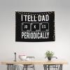 I Tell Dad Jokes Periodically Wall Tapestries Wall Decorations Tapestry For Bedroom Living Room 29x37 inch view 3