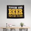 Titties and Beer That's Why I'm Here Tapestry Wall Decorations Tapestry For Bedroom Living Room 29x37 inch view 3
