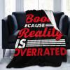 Books Because Reality is Overrated Throw Blanket for Couch Bed Sofa Soft and Comfortable Blankets 60"x50" Anti-Pilling Flannel Blanket view 2
