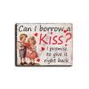 Aluminum Metal Signs Can I Borrow A Kiss Valentine's Day For Home Living Room Bedroom Decor Gifts 12.00"x16.00" view 1
