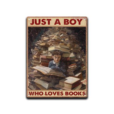 Aluminum Metal Signs Just A Boy Who Loves Books For Home Kitchen Outdoor Decor 12.00"x16.00"