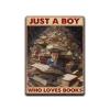 Aluminum Metal Signs Just A Boy Who Loves Books For Home Kitchen Outdoor Decor 12.00"x16.00" view 1