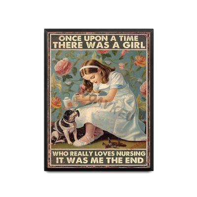 Aluminum Vintage Metal Sign Once Upon A Time There Was A Girlwho Really Loves Nursing It Was Me The End For Office Restaurant Garage Bar 12.00"x16.00"Black Metal Frame