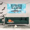 YVNUM Buy A Man Eat Fish, He Day, Teach Fish Man, To A Lifetime Yard Banner Sign 24" X 47" With Brass Grommets And Party Hanging Outdoor & Indoor Party Decoration Banner view 2