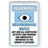 Neighborhood Watch Activity Reported to Sheriff Metal Sign, 8 x 12 Inches view 1