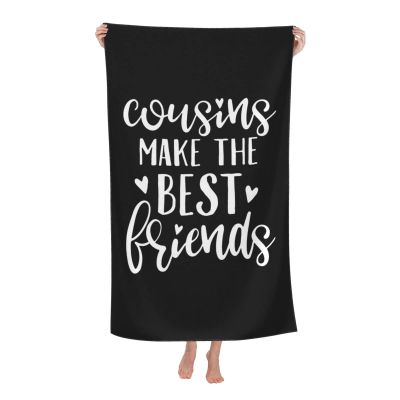 Cousins Make The Best Friends Beach Towel Absorbent Bathroom Towels Beach Towels Oversized Super 32x52 Inch