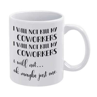 Compladeta Coworker Coffee Mugs I Will Not Kill My Coworkers Ok May Be 11 Oz White Boho Mug - Cute Coffee And Tea Mug - Ceramic Coffee Mugs For Women And Men