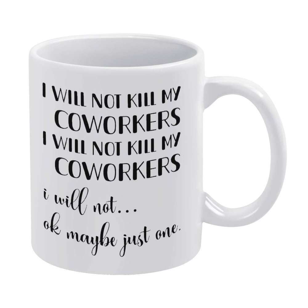 Compladeta Coworker Coffee Mugs I Will Not Kill My Coworkers Ok May Be 11 Oz White Boho Mug - Cute Coffee And Tea Mug - Ceramic Coffee Mugs For Women And Men