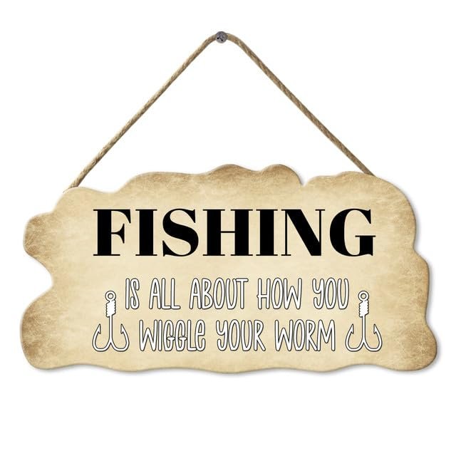 KPSheng Fishing Is All About How You Wiggle Your Worm Wooden Hanging Signs Decor, Funny Fishing Gifts, Decor For Man Cave 6x12Inch