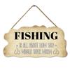 KPSheng Fishing Is All About How You Wiggle Your Worm Wooden Hanging Signs Decor, Funny Fishing Gifts, Decor For Man Cave 6x12Inch view 1