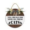 JIBEVEYYI-12x12 IN Yes I Really Do Need All These Cats Wooden Sign,Rustic Cat Lover Wood Decor Sign,Cat Decor Wood Sign Decor, Cat Home Wall Dcor,Funny Cat Lover Gifts for Women view 1