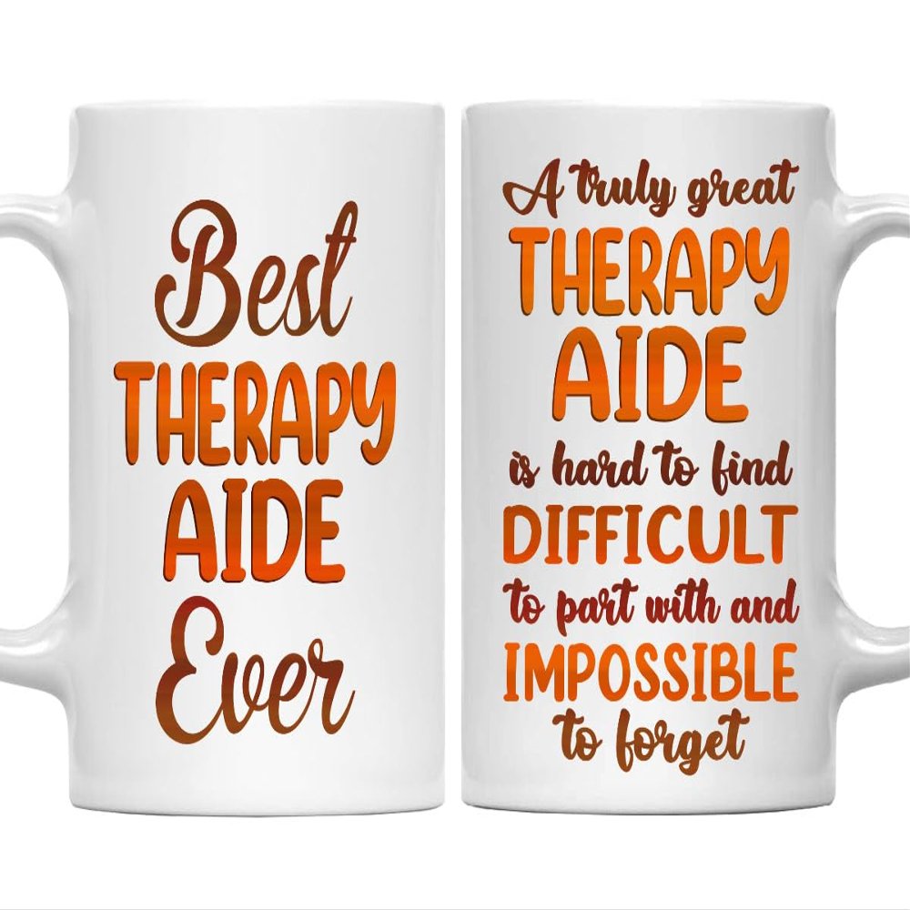 MONIZILUCKY Gifts For Therapy Aide - Best Therapy Aide Ever Mug - Therapy Aide Gifts - 11oz White Ceramic Mug for Office, Women, Men, Work Friends, Coworkers - Thanksgiving, Birthday, Christmas Gift