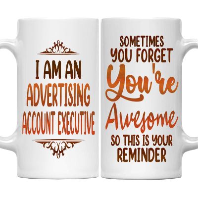 Advertising Account Executive Mug - 11oz White Ceramic Coffee Cup - Gifts for Advertising Account Executive, Office, Work Friends, Coworkers, Retirement - Birthday, Christmas, Thanksgiving