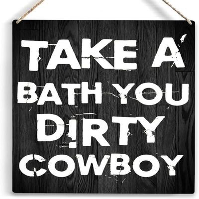 Compladeta Wooden Hanging Sign Funny Bathroom Decor Cowboy Farmhouse Bathroom Wall Decor Take A Bath You Dirty Cowboy Home Wooden Door Sign For House Party Farmhouse Decorative Signs 12X8 In