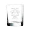 This Is What An Awesome Dada Looks Like Whiskey Bourbon Glass Old Fashsioned 10.5 Oz Laser Engraved Clear Custom Cocktail Glasses Etched Crafted Work Customized/Personalized Gift Cup Mug view 1