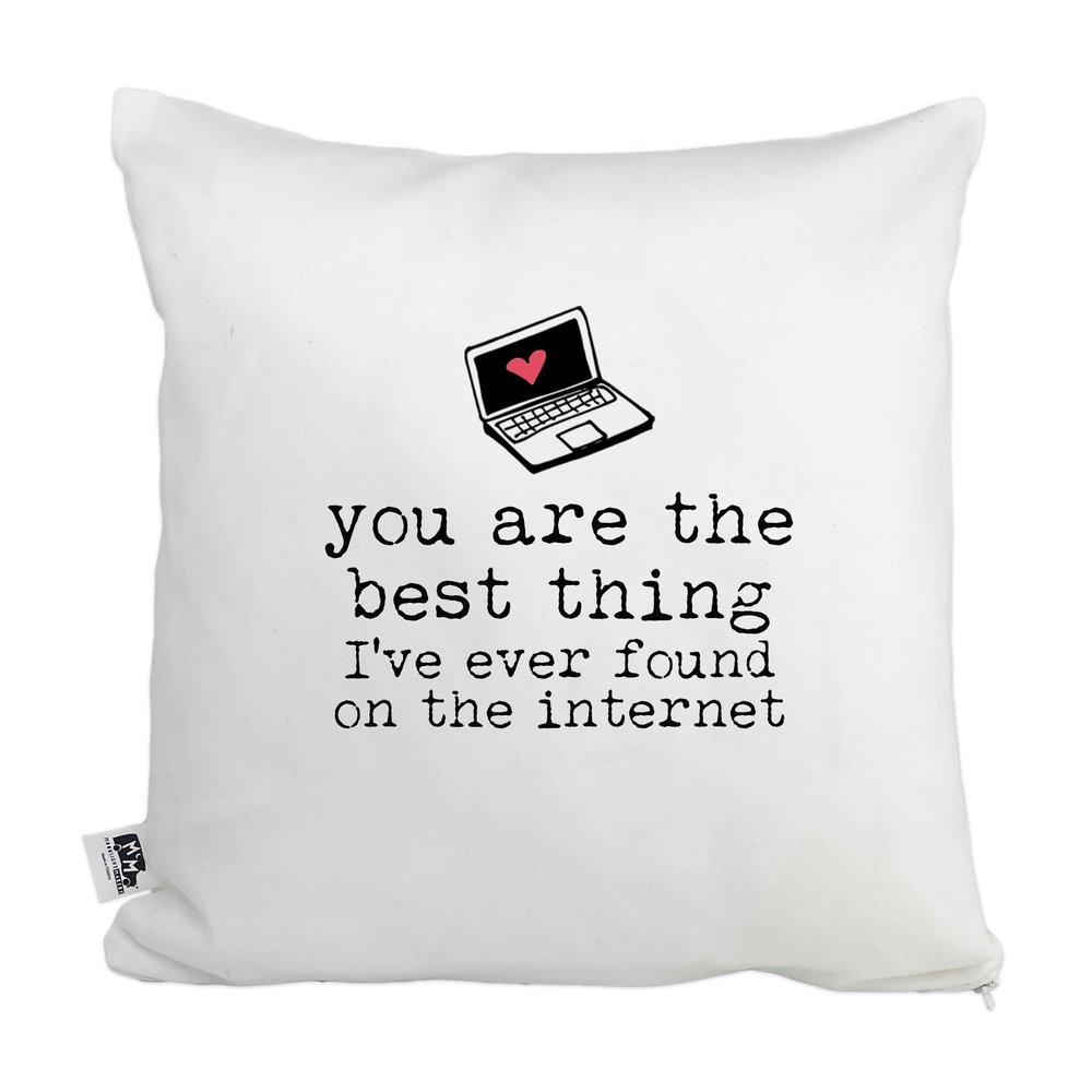 Moonlight Makers, You are The Best Thing I've Ever Found On The Internet, Decorative Pillow Case, 100% Cotton Canvas Pillowcase, Farmhouse Decor, Gift for Home, Funny Design