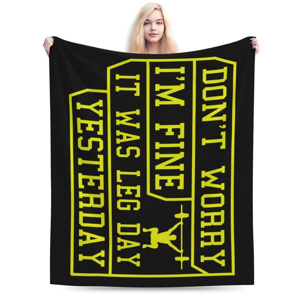 Don't Worry I'm Fine It was Leg Day Yesterday Throw Blanket for Couch Bed Sofa Blankets Super Soft Warm Cozy 50"x40" Flannel Throw Blanket