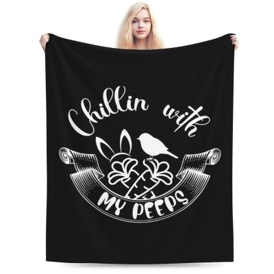 Chillin with My Peeps Throw Blanket for Couch Bed Sofa Blankets Super Soft Warm Cozy 60"x50" Flannel Throw Blanket