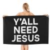 bsapp Y'all Need Jesus Beach Towel Super Large Quick-Drying Absorbent Bath Towel view 2