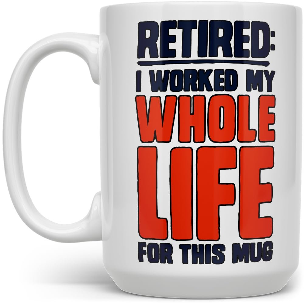 Loftipop Funny Sarcastic Retirement Coffee Mug, Retrired Gift Coffee Cup for Coworker Boss Men Women (15oz)