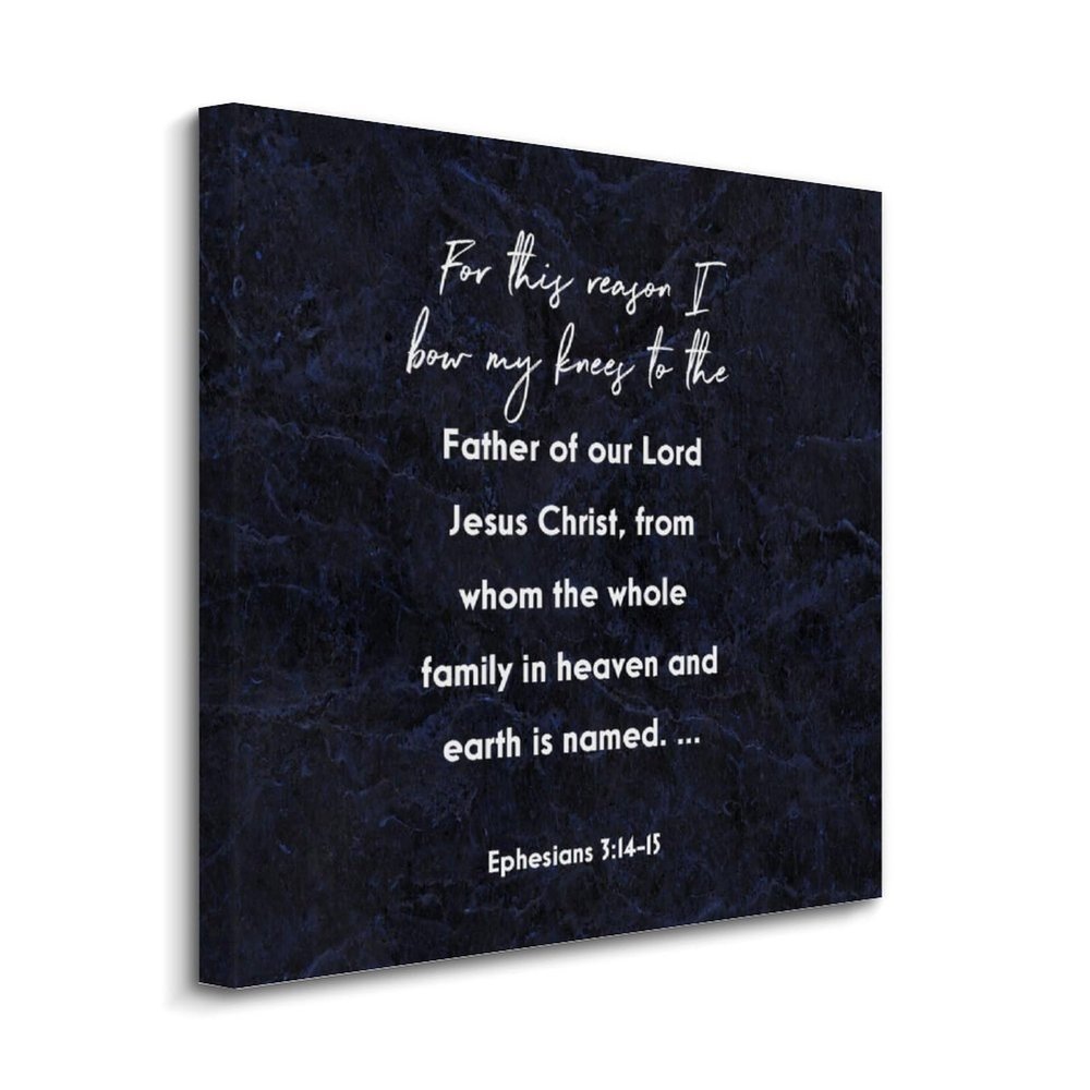 16X16 Inch Canvas Wall Art with Inspirational Quote For This Reason I Bow My Knees to The Father of Our Lord Jesus Christ Picture Artwork for Kitchen Bathroom Bedroom Living Room Decor Housewarming Gift