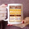 Retirement Weekly Schedule Mug for Program Administrator - Retired Gifts Mug for Program Administrator - Christmas, Thanksgiving 11oz White Ceramic Coffee Mug for Daddy, Dad, Father, Grandpa, Papa view 2
