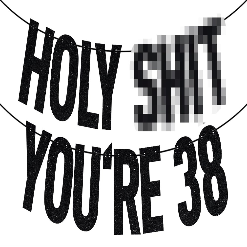 Black Glitter Holy Shit You're 38 Banner, Happy 38th Birthday/Cheers to 38 Years, Funny 38th Birthday Party Decorations Supplies